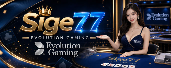 Sige77 Evolution Gaming